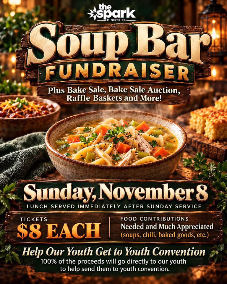 Soup Bar Fundraiser — Sunday, November 8. Lunch served immediately after Sunday service. Tickets $8 each. Plus bake sale, bake sale auction, raffle baskets and more. Help our youth get to Youth Convention.
